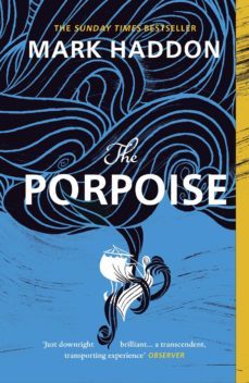 the porpoise-mark haddon-9781529110708