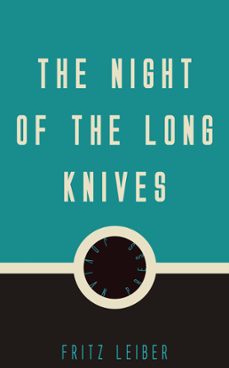 the night of the long knives (ebook)-fritz leiber-9781537809908