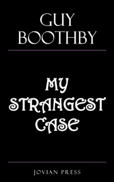 my strangest case (ebook)-9781537822808