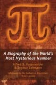 pi: a biography of the worlds most misterious number-alfred s. posamentier-9781591022008