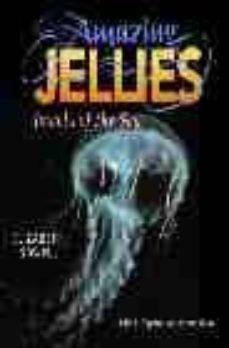 amazing jellies: jewels of the sea-elizabeth gowell-9781593730208