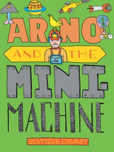 arno and the minimachine (ebook)-seymour chwast-9781609808808