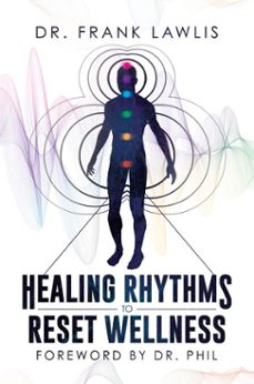 healing rhythms to reset wellness (ebook)-frank lawlis-9781642934908