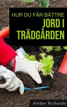 hur du fr battre jord i tradgrden: (ebook)-9781667455808
