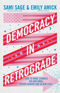 democracy in retrograde-sami sage-emily amick-9781668053508