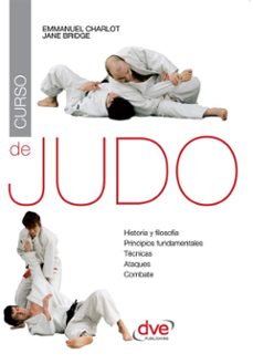curso de judo. historia y filosofia, principios fundamentales, tecnicas, ataques, combate (ebook)-emmanuel charlot-j. bridge-9781683253808