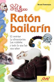 mi... ratón bailarín: el carácter, la alimentación, los cuidados y todo lo que hay que saber (ebook)-bruno tenerezza-9781683255208