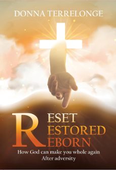 reset restored reborn: how god can make you whole again after adversity (ebook)-donna terrelonge-9781739300708