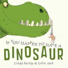 if you happen to have a dinosaur (ebook)-linda bailey-9781770495708