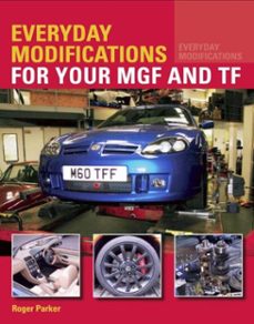 everyday modifications for your mgf and tf (ebook)-roger parker-9781785004308