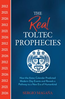 the real toltec prophecies (ebook)-sergio magaña-9781788175708