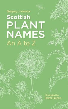 scottish plant names: an az (ebook)-gregory j. kenicer-9781788858908