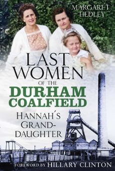 the last women of the durham coalfield (ebook)-margaret hedley-9781803994208