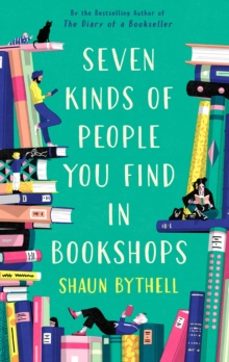 seven kinds of people you find in bookshops-shaun bythell-9781805225508
