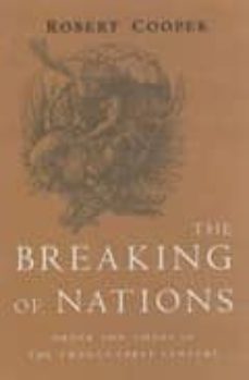 the breaking of nations: order and chaos in twenty-first century-robert cooper-9781843542308