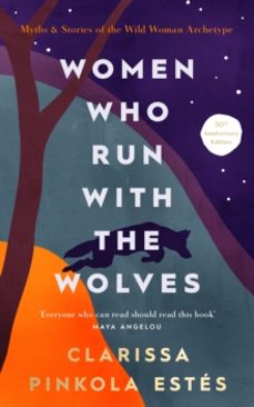 women who run with the wolves-clarissa pinkola estes-9781846047008