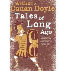 tales of long ago-arthur conan doyle-9781847494108