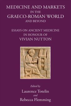 medicine and markets in the graeco-roman world and beyond (ebook)-9781910589908