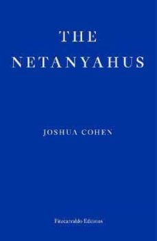 the netanyahus (pulitzer fiction 2022)-9781913097608