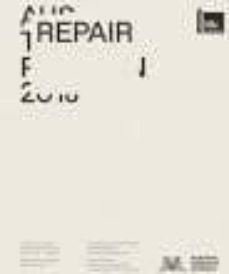 repair: australian pavilion, 16th international architecture exhibition, la biennale di venezia 2018-mauro baracco-louise wright-9781948765008
