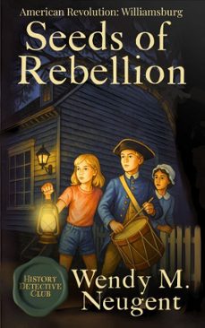 seeds of rebellion (ebook)-wendy m. neugent-9781969948008