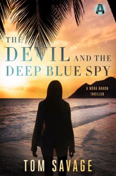 the devil and the deep blue spy (ebook)-tom savage-9781984800008