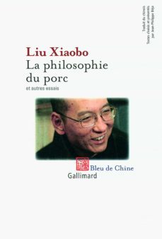 la philosophie du porc: et autres essais-liu xiaobo-9782070132508