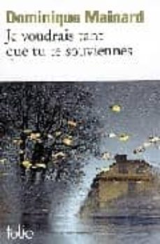 je voudrais tant que tu te souviennes-9782070380008