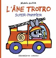 l ne trotro super-pompier-benedicte guettier-9782075187008