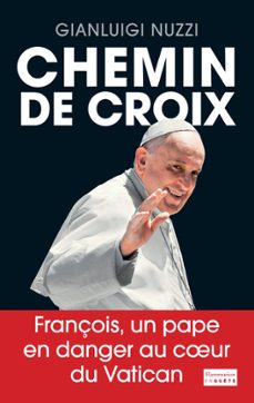 chemin de croix (ebook)-gianluigi nuzzi-9782081385108