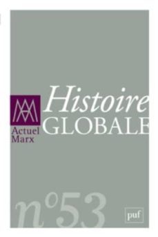 histoire globale: actuel marx, n 53-jacques (dir.) bidet-9782130617808