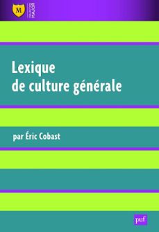lexique de culture generale (ebook)-eric cobast-9782130625308