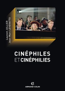 cinephiles et cinephilies (ebook)-jean marc leveratto-laurent jullier-9782200260408