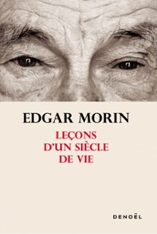 leçons d'un siècle de vie-edgar morin-9782207163108