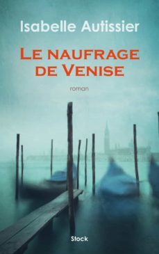 le naufrage de venise-isabelle autissier-9782234091108
