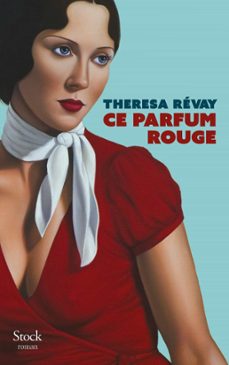 ce parfum rouge (ebook)-theresa revay-9782234095908