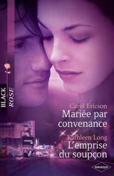 mariee par convenance - l'emprise du soupçon (ebook)-kathleen long-carol ericson-9782280253208