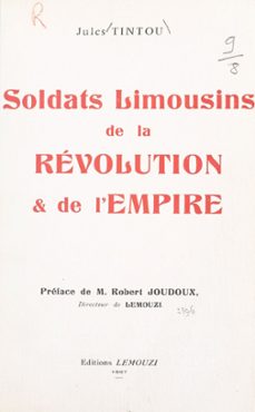 soldats limousins de la revolution et de l'empire (ebook)-jules tintou-9782307006008