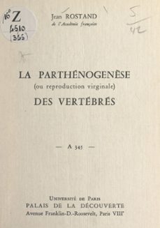 la parthenogenèse des vertebres (ou reproduction virginale) (ebook)-jean rostand-9782307053408
