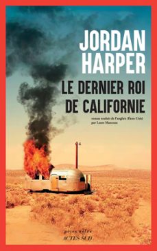 le dernier roi de californie (ebook)-jordan harper-9782330190408