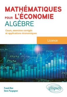 mathematiques pour l'economie - algèbre - licence (ebook)-9782340106208