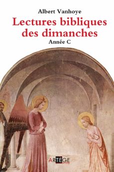 lectures bibliques des dimanches, annee c (ebook)-albert vanhoye-9782360403608