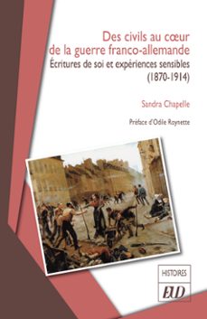 des civils au cur de la guerre franco-allemande (ebook)-sandra chapelle-9782364415508