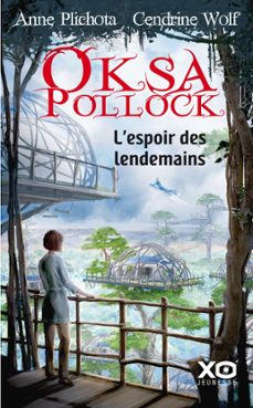 oksa pollock - l'espoir des lendemains (ebook)-anne plichota-cendrine wolf-9782374481708
