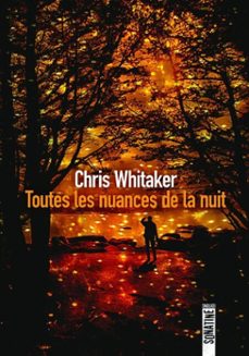 toutes les nuances de la nuit (ebook)-chris whitaker-9782383992608