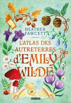 l'atlas des autreterres d'emily wilde (e-book) - tome 02 (ebook)-heather fawcett-9782385600808