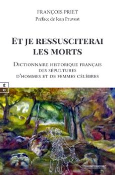 et je ressusciterai les morts-françois priet-9782386801808