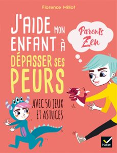Imagen Principal de J'aide mon enfant à dépasser ses peurs