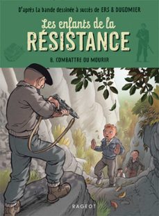 les enfants de la resistance - combattre ou mourir (ebook)-cecile jugla-9782700280708