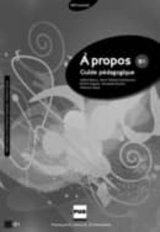 a propos b1 - guide pedagogique-9782706117008